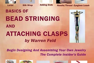 BASICS OF BEAD STRINGING AND ATTACHING CLASPS