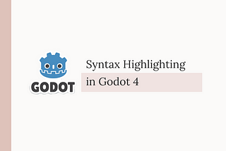 Syntax Highlighting in Godot 4