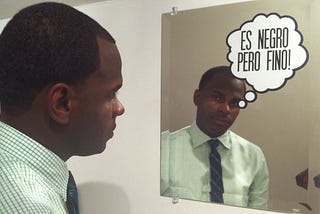 “Es Negro Pero Fino” My Battle as an Afro-Latino