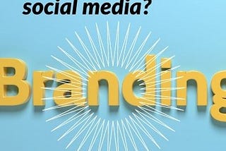 branding on social media