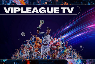 What is Vipleague TV?