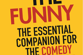 3 Highlights from Greg DePaul’s Comedy Screenwriting Book, BRING THE FUNNY