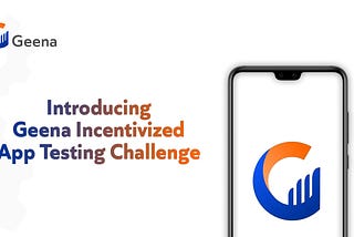 Geena Incentivized App Testing Challenge