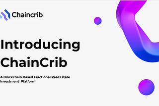 Revolutionizing Real Estate Investments: Introducing ChainCrib