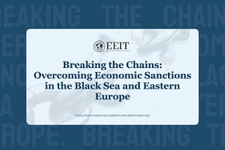 Breaking the Chains: Overcoming Economic Sanctions in the Black Sea and Eastern Europe