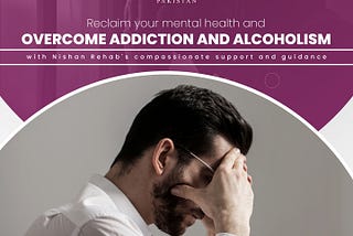 Reclaim Your Mental Health and Overcome Addiction and Alcoholism