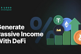 Generating Passive Income with DeFi: Unleashing the Power of Decentralized Finance