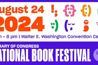 ¡Gente! Let’s go to the National Book Festival 2024 this Saturday!