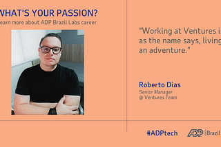 Meet Roberto Dias, ADP Ventures Senior Manager