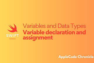 Variable declaration and assignment - Swift Tutorial