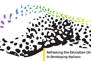 Reframing the Education Challenge in Developing Nations