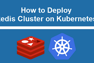 Deploy Redis Deployment on Kubernetes