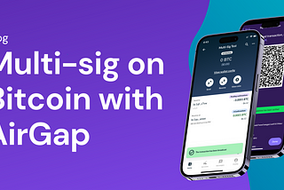 Multi-sig on Bitcoin with AirGap via Nunchuk