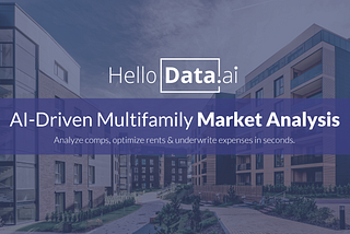 Unlocking Multifamily Market Insights: How HelloData Transforms Rent Comp Analysis — Part I