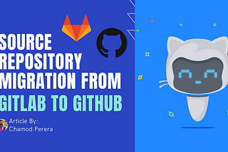 Source Repository Migration from GitLab to GitHub