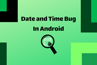 Be aware of the Date and Time Format in Android.