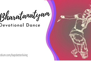Bharatanatyam — Devotional Dance