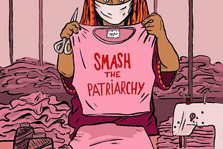 A non-white factory working woman in bad comditions, holds up a blouse that says: smash the patriarchy that she jut made.