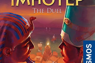 Imhotep The Duel — Thames and Kosmos — Review