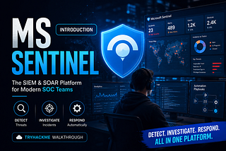🛡️ MS Sentinel: Introduction — A Security Analyst’s First Look at Microsoft Sentinel