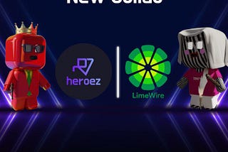 LimeWire x Heroez: bringing music and esport closer together!
