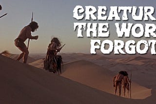 MOVIE REVIEW: Creatures the World Forgot (1971)