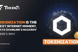 Tokenization Is the Next Internet Moment, Says Chainlink’s Nazarov — Here’s Why That’s Not Just…