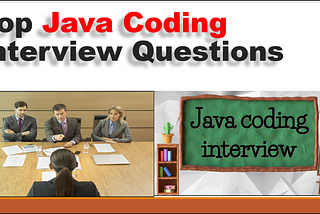 From Zero to Hero: Java Coding Interview Questions Explained