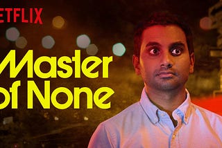 Dizi İncelemesi: Master of None