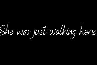 Imagine with texts reading ‘she was just walking home’