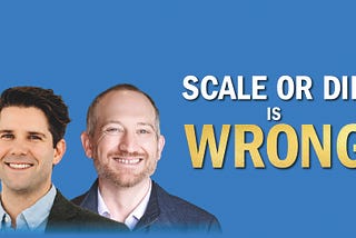 Scale or Die is WRONG with Joel Miller
