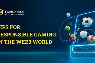 Tips for Responsible Gaming in the Web3 World