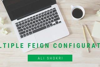 Multiple Configurations for Feign Clients