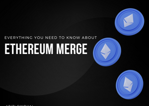 Ethereum Merge- Everything you need to know about Eth 2.0