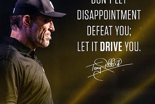 Tony Robbins Quote: Don't Let Disappointment…