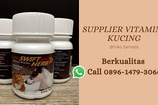 BERKUALITAS, Call 0896–1479–3066, Vitamin Kucing Yang Bagus, Vitamin Kucing Biar Gemuk, Vitamin…