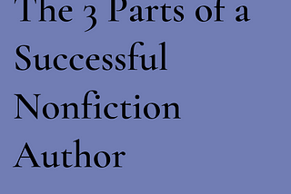 The 3 Parts of a Successful Author
