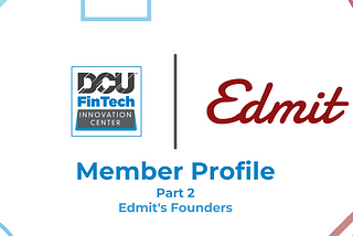 Edmit: The Founders (Part 2)