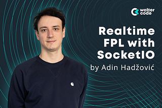 Real-Time FPL with SocketIO: Revolutionizing Web Communication