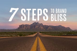 7 Steps to Brand Bliss