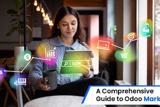 A Comprehensive Guide to Odoo Marketing