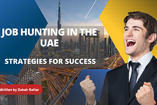 Job Hunting in the UAE: Strategies for Success