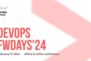 DevOps fwdays’24 conference, February 17, Kyiv | Conference guide