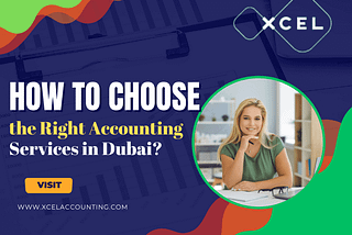 How to Choose the Right Accounting Services in Dubai?