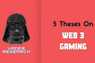 5 Theses on Web3 Gaming