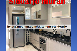 Kitchen Set Sidoarjo Murah