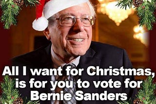 Santa, Who? Bernie’s Coming to Town!