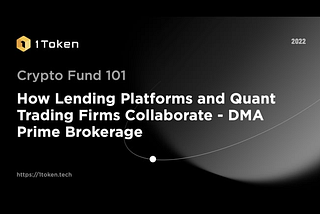 2Crypto Fund 101: Direct Market Access Prime Brokerage