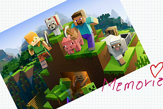 memories is written beside a poster of minecraft which have a man, women, dog, sheep, zombie . all this on a small hill.