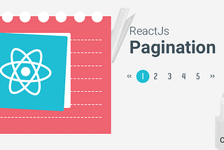 ReactJs Pagination: How to Page Your Data With ReactJs Pagination?